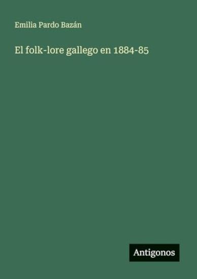 El folk-lore gallego en 1884-85
