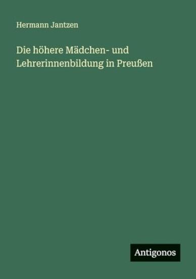 Die höhere Mädchen- und Lehrerinnenbildung in Preußen