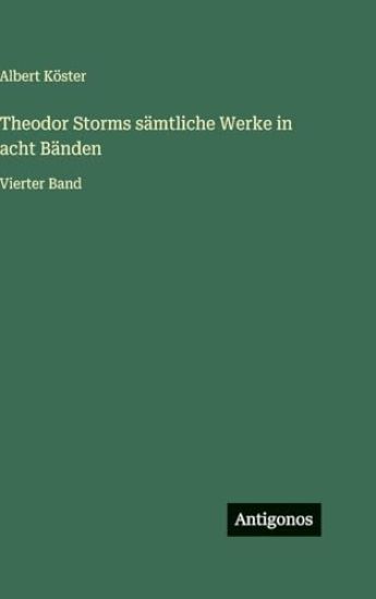 Theodor Storms sämtliche Werke in acht Bänden