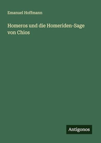 Homeros und die Homeriden-Sage von Chios