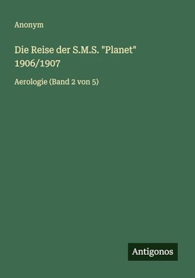Die Reise der S.M.S. "Planet" 1906/1907