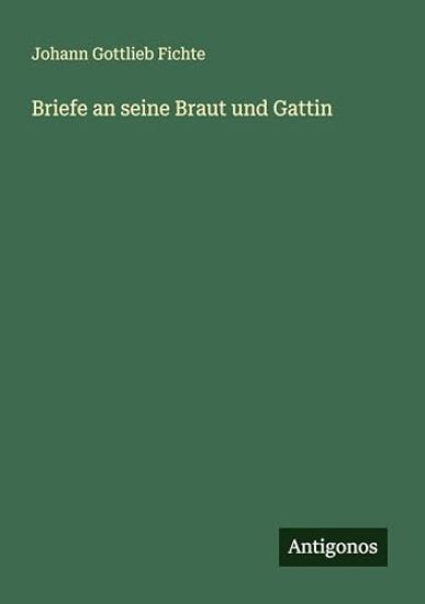 Briefe an seine Braut und Gattin