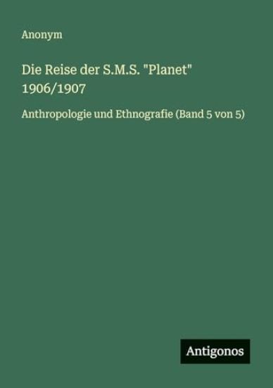 Die Reise der S.M.S. "Planet" 1906/1907