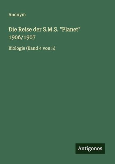 Die Reise der S.M.S. "Planet" 1906/1907