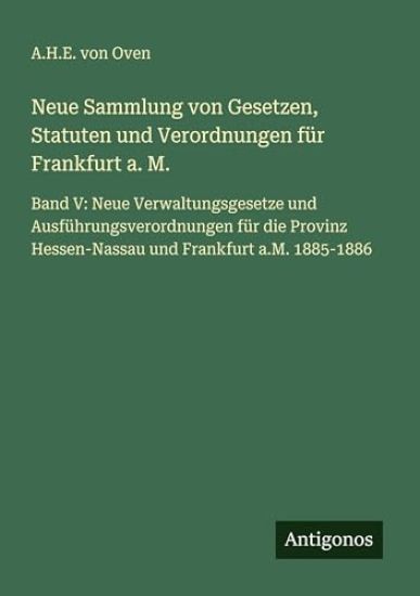 Neue Sammlung von Gesetzen, Statuten und Verordnungen für Frankfurt a. M.