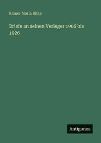 Briefe an seinen Verleger 1906 bis 1926