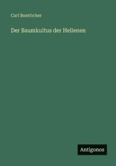 Der Baumkultus der Hellenen