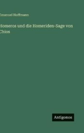 Homeros und die Homeriden-Sage von Chios