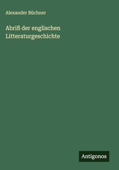 Abriß der englischen Litteraturgeschichte