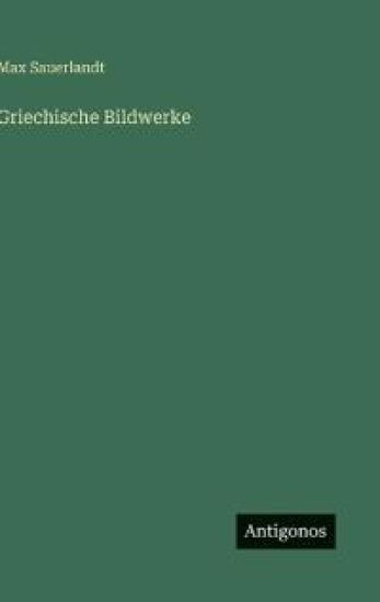 Griechische Bildwerke
