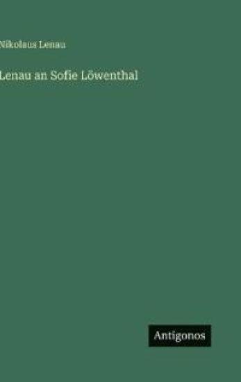 Lenau an Sofie Löwenthal