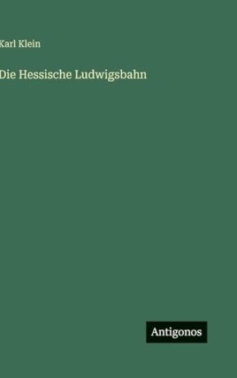 Die Hessische Ludwigsbahn