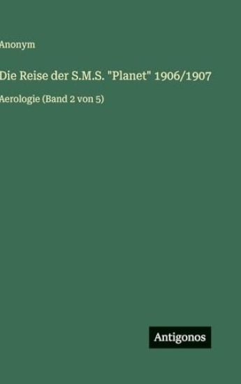 Die Reise der S.M.S. "Planet" 1906/1907