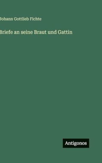 Briefe an seine Braut und Gattin