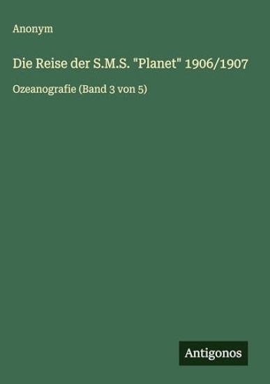 Die Reise der S.M.S. "Planet" 1906/1907