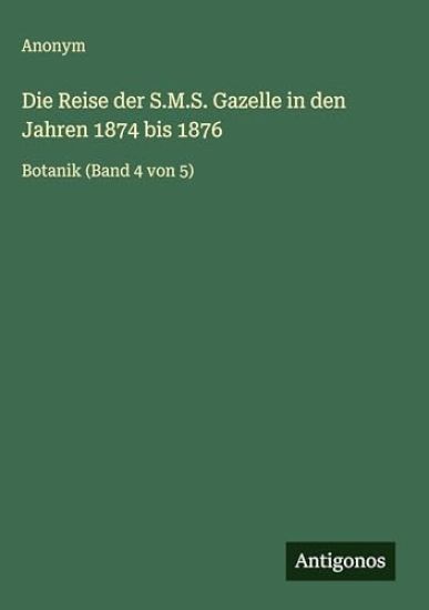 Die Reise der S.M.S. Gazelle in den Jahren 1874 bis 1876