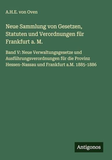 Neue Sammlung von Gesetzen, Statuten und Verordnungen für Frankfurt a. M.
