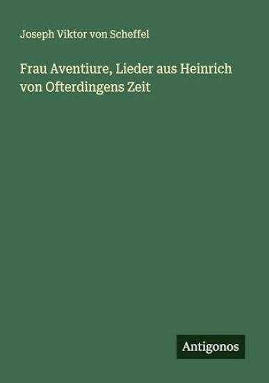 Frau Aventiure, Lieder aus Heinrich von Ofterdingens Zeit