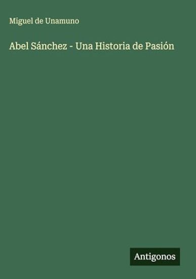 Abel Sánchez - Una Historia de Pasión