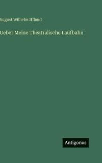 Ueber Meine Theatralische Laufbahn