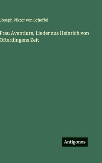 Frau Aventiure, Lieder aus Heinrich von Ofterdingens Zeit