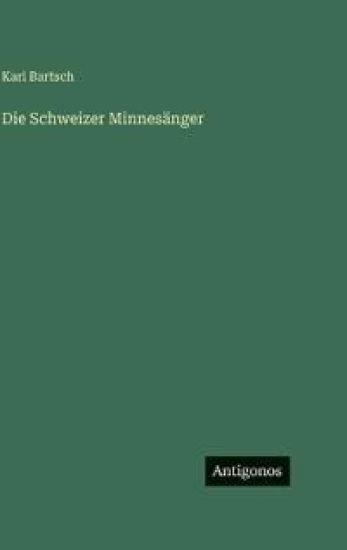 Die Schweizer Minnesänger