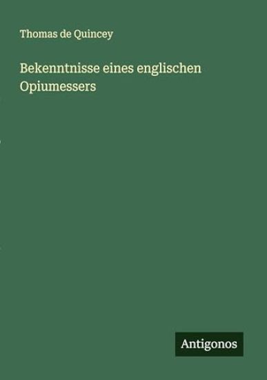 Bekenntnisse eines englischen Opiumessers