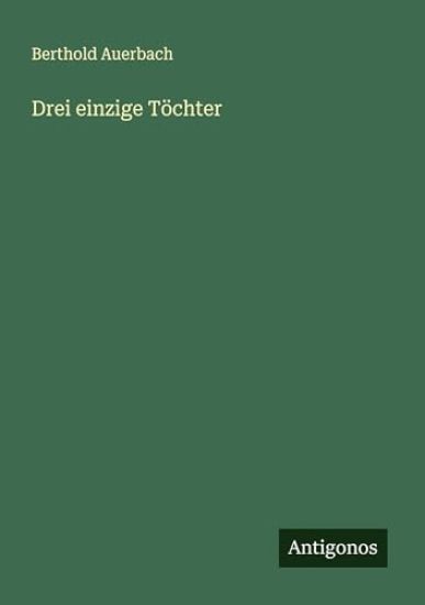 Drei einzige Töchter