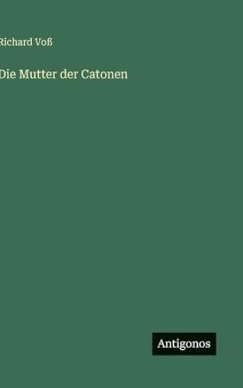 Die Mutter der Catonen
