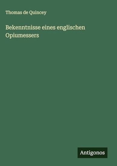 Bekenntnisse eines englischen Opiumessers