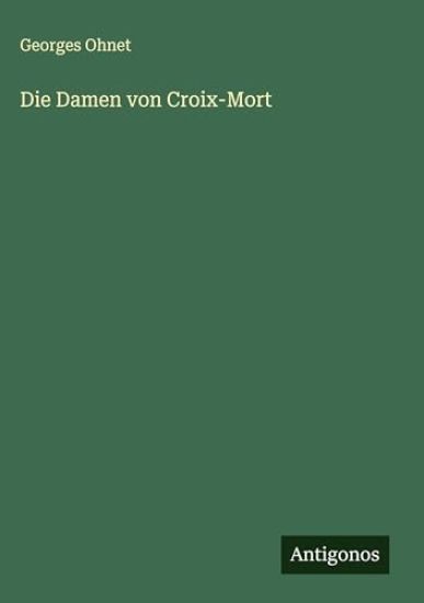 Die Damen von Croix-Mort