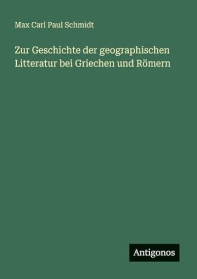 Zur Geschichte der geographischen Litteratur bei Griechen und Römern