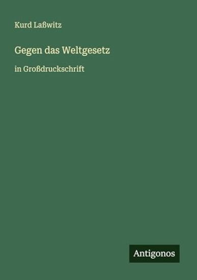 Gegen das Weltgesetz