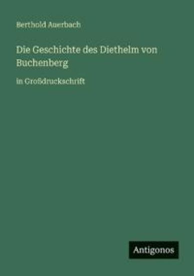 Die Geschichte des Diethelm von Buchenberg