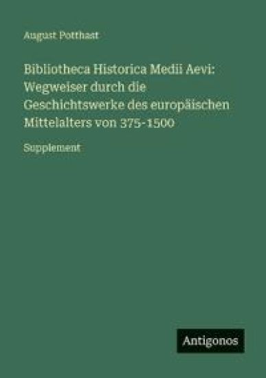 Bibliotheca Historica Medii Aevi