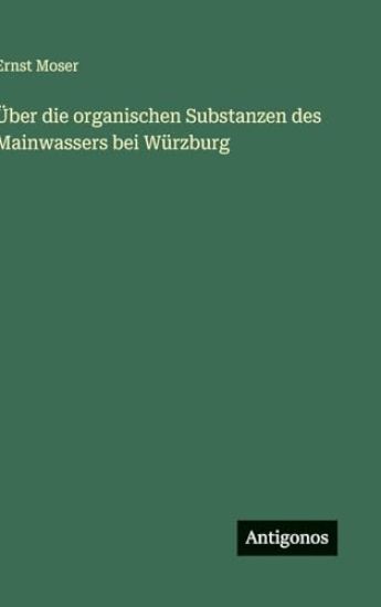 Über die organischen Substanzen des Mainwassers bei Würzburg