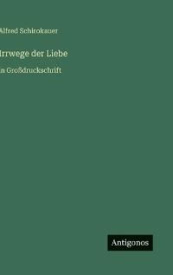 Irrwege der Liebe