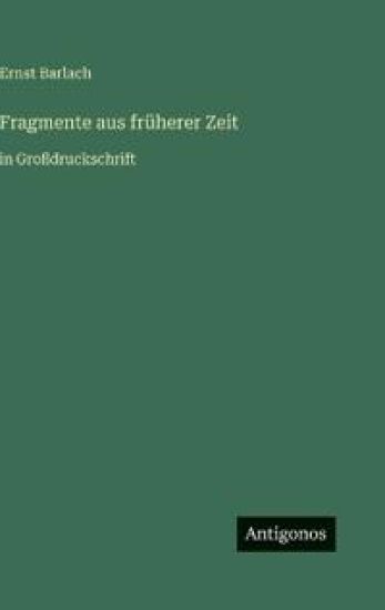 Fragmente aus früherer Zeit