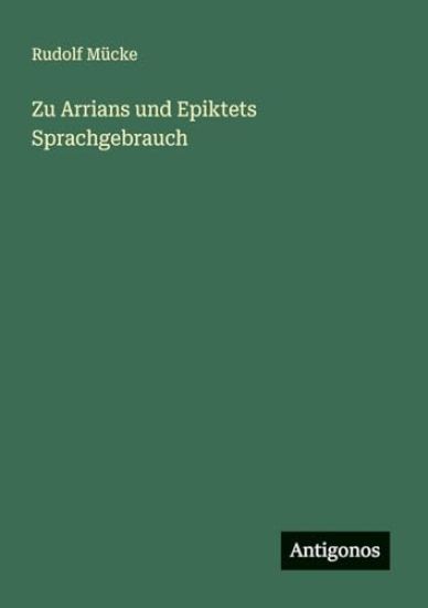 Zu Arrians und Epiktets Sprachgebrauch