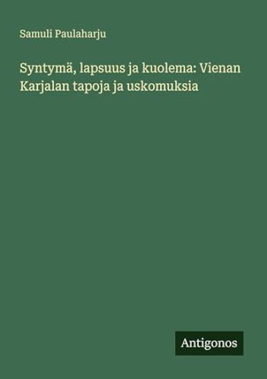 Syntymä, lapsuus ja kuolema