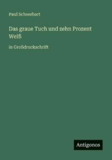 Das graue Tuch und zehn Prozent Weiß