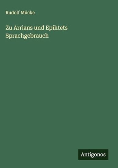 Zu Arrians und Epiktets Sprachgebrauch
