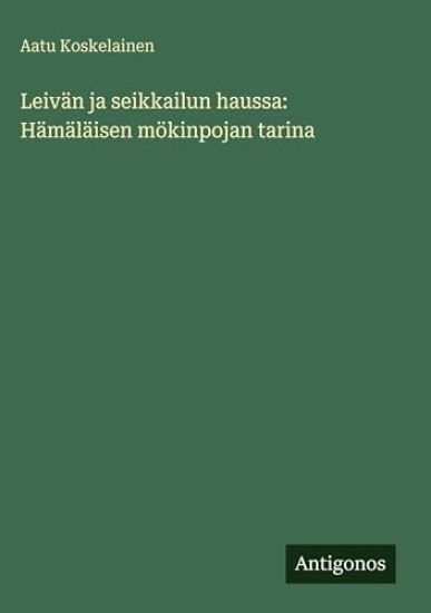 Kansikuva: Leivän ja seikkailun haussa