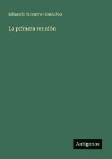 La primera reunión