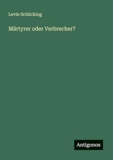 Märtyrer oder Verbrecher?