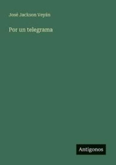 Por un telegrama