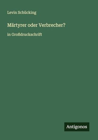 Märtyrer oder Verbrecher?