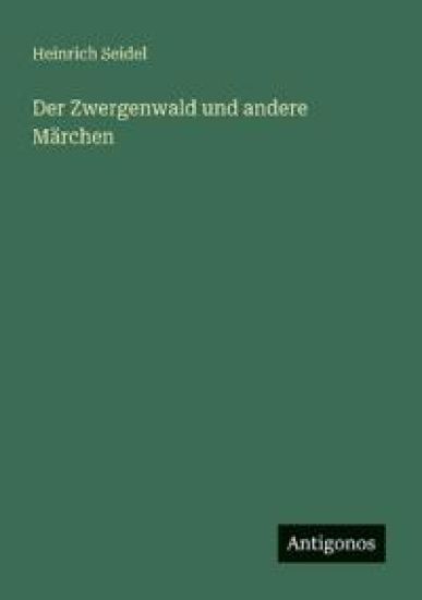 Der Zwergenwald und andere Märchen
