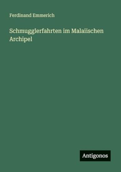 Schmugglerfahrten im Malaiischen Archipel