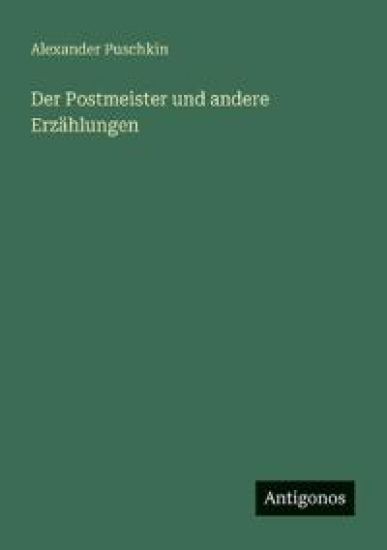 Der Postmeister und andere Erzählungen